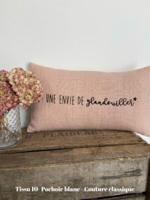 Coussin " Une envie de glandouiller "