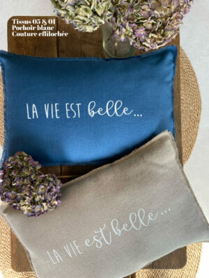 Coussin "LA VIE EST belle"